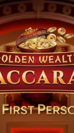 โกลเด้น เวลธ์ บาคาร่า เฟิร์สท์ เพอร์สัน (Golden Wealth Baccarat First Pers.)
