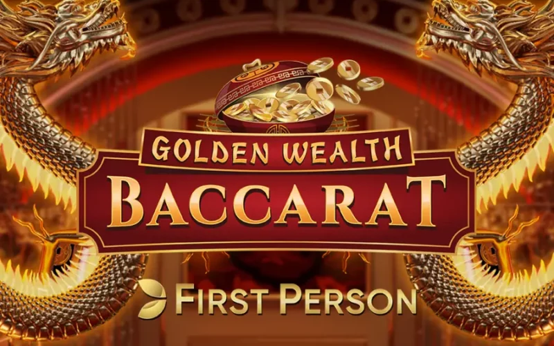 โกลเด้น เวลธ์ บาคาร่า เฟิร์สท์ เพอร์สัน (Golden Wealth Baccarat First Pers.)